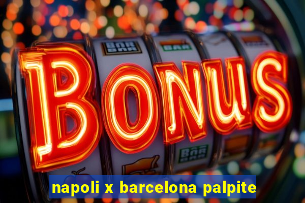 napoli x barcelona palpite